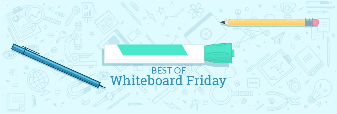 Refurbishing Top Content - Best of Whiteboard Friday