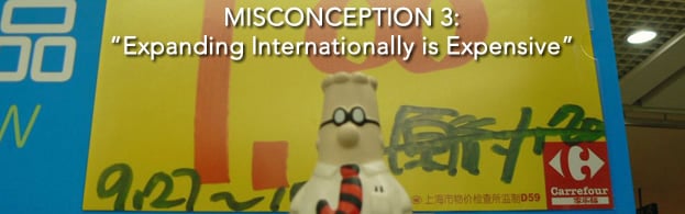 Misconception 3: Expanding Internationally is Expensive