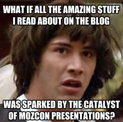 Mozcon Inspiration